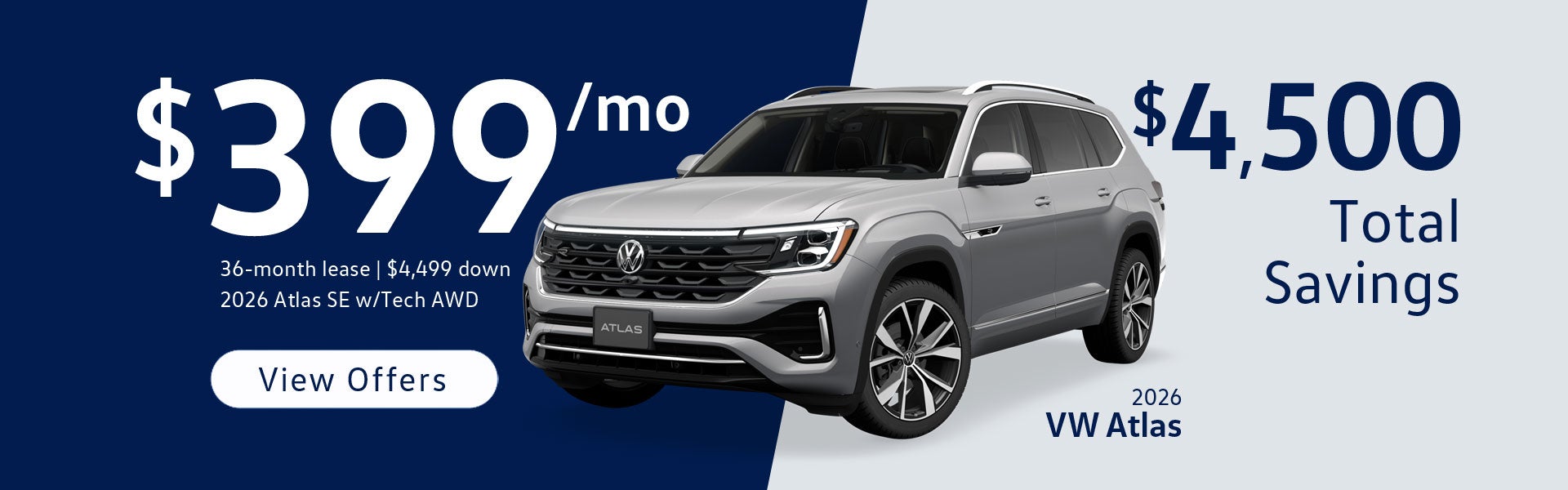 $4,500 total savings or $399/mo lease on 2026 VW Atlas