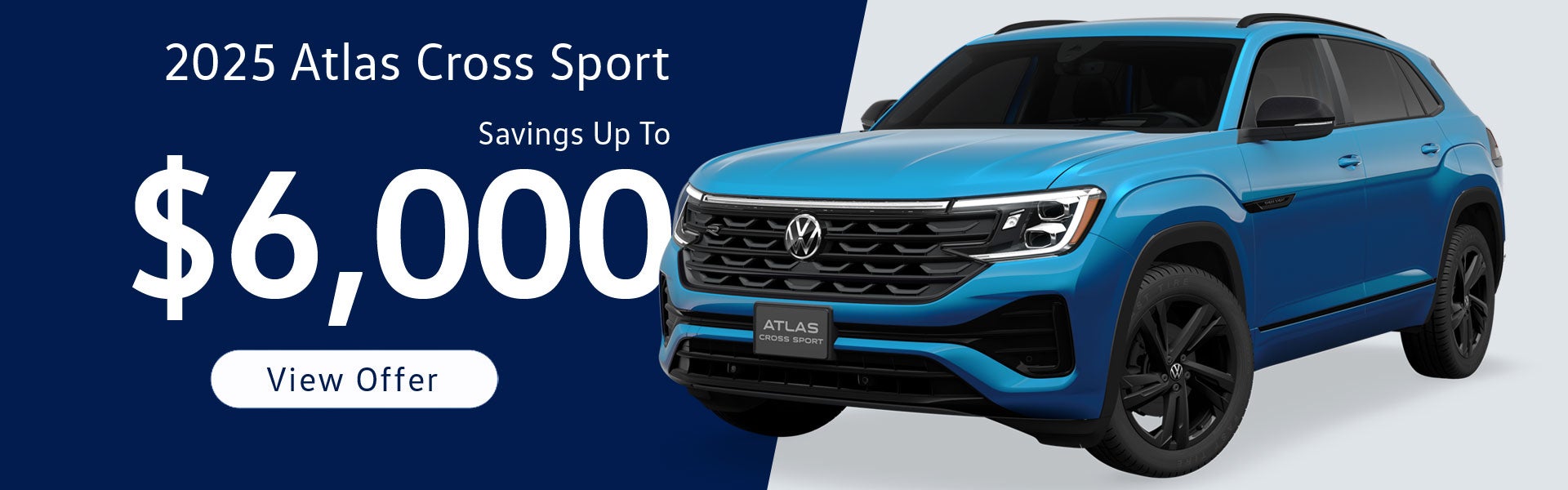 $6,000 Savings on 2025 VW Atlas Cross Sport