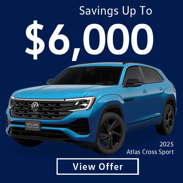 $6,000 Savings on 2025 VW Atlas Cross Sport