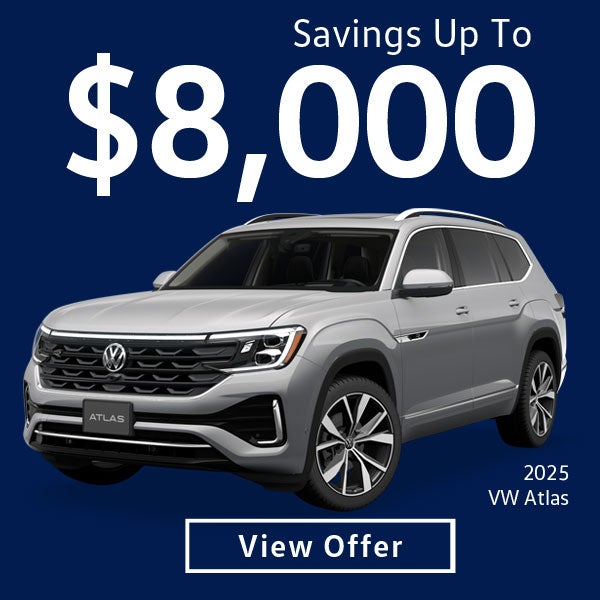 $8,000 Savings on 2025 Volkswagen Atlas