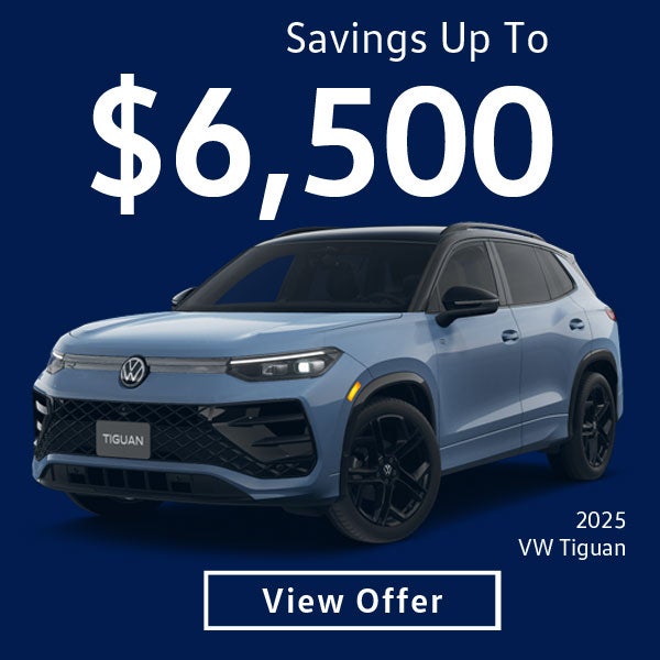 $6,500 Savings on 2025 Volkswagen Tiguan